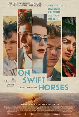 海角乱伦社区《快马驰情 On Swift Horses》免费在线观看